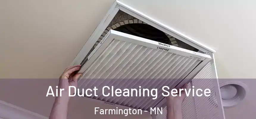 Air Duct Cleaning Service Farmington - MN