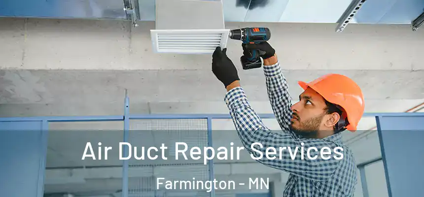  Air Duct Repair Services Farmington - MN