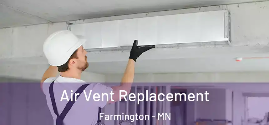  Air Vent Replacement Farmington - MN