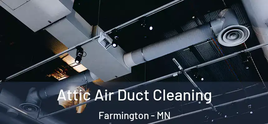  Attic Air Duct Cleaning Farmington - MN