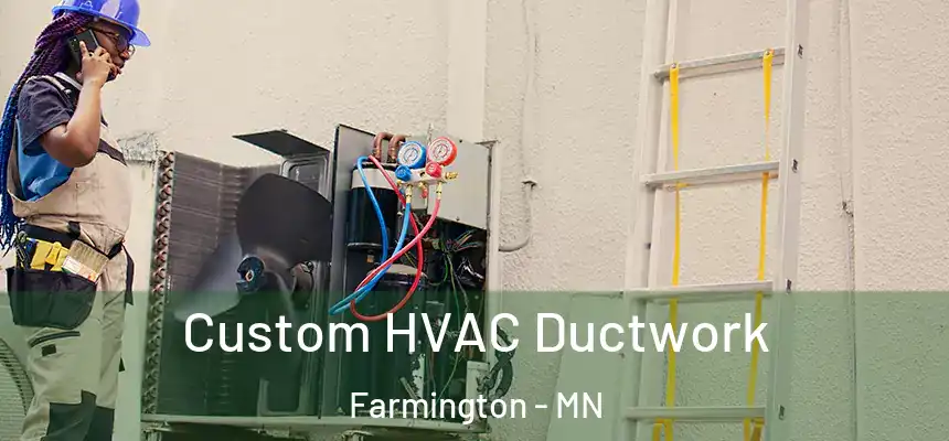 Custom HVAC Ductwork Farmington - MN