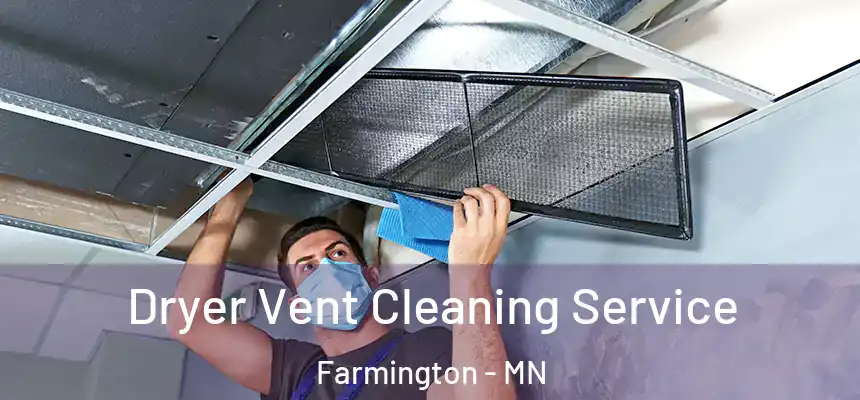  Dryer Vent Cleaning Service Farmington - MN