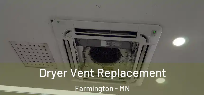  Dryer Vent Replacement Farmington - MN