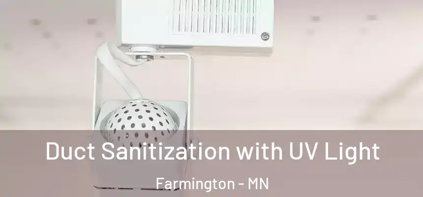  Duct Sanitization with UV Light Farmington - MN
