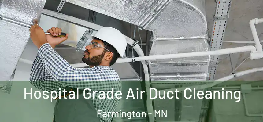 Hospital Grade Air Duct Cleaning Farmington - MN