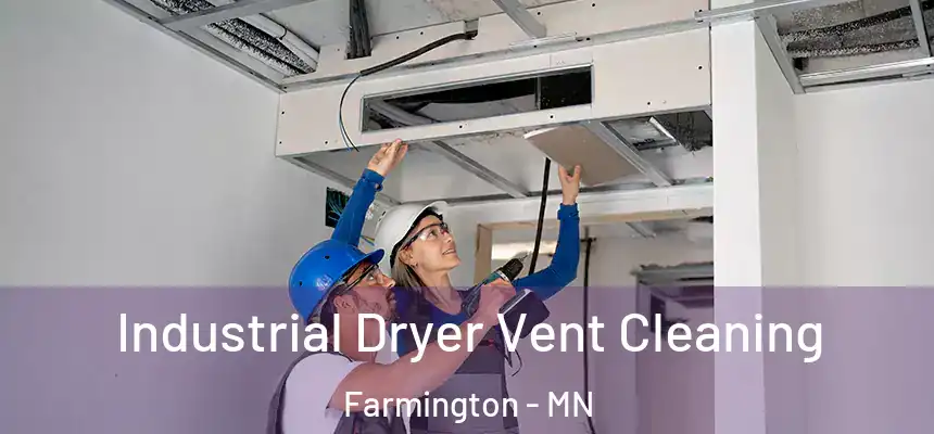 Industrial Dryer Vent Cleaning Farmington - MN
