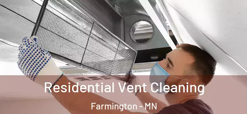  Residential Vent Cleaning Farmington - MN