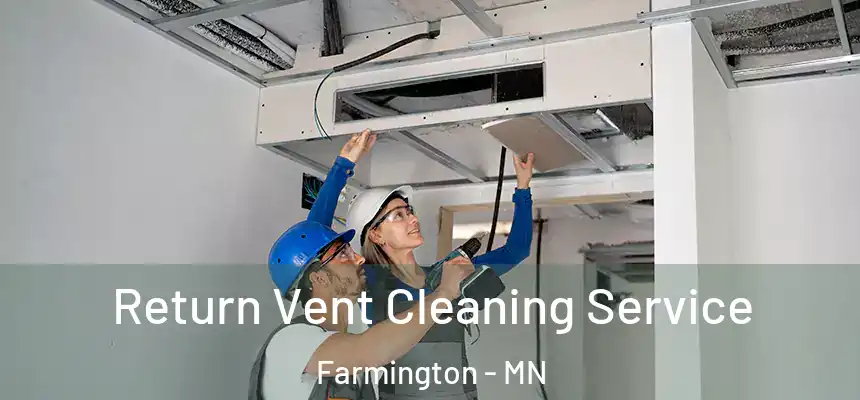  Return Vent Cleaning Service Farmington - MN